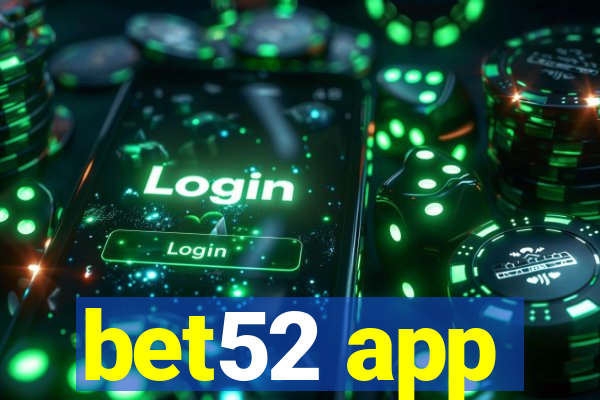 bet52 app